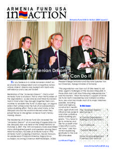 East Coast Affiliate of All-Armenian Fund  Armenia Fund USA In Action 2008 Issue 8.1 The “Armenian Dream”... We Can Do It