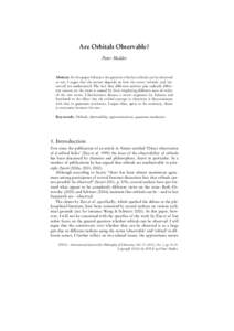 Are Orbitals Observable? Peter Mulder Abstract: In this paper I discuss the question whether orbitals can be observed or not. I argue that the answer depends on how the terms ‘orbitals’ and ‘observed’ are underst