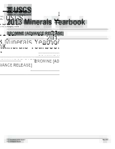 2013 Minerals Yearbook BROMINE [ADVANCE RELEASE] U.S. Department of the Interior U.S. Geological Survey