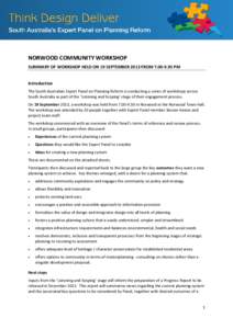 NORWOOD COMMUNITY WORKSHOP SUMMARY OF WORKSHOP HELD ON 19 SEPTEMBER 2013 FROMPM Introduction The South Australian Expert Panel on Planning Reform is conducting a series of workshops across South Australia as p