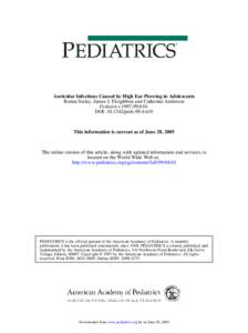 Auricular Infections Caused by High Ear Piercing in Adolescents Ronna Staley, James J. Fitzgibbon and Catherine Anderson Pediatrics 1997;99;610DOI: [removed]peds[removed]This information is current as of June 28, 2005