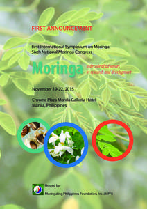 FIRST ANNOUNCEMENT First International Symposium on Moringa Sixth National Moringa Congress Moringa