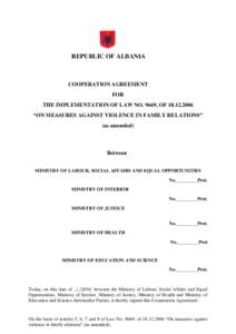 REPUBLIC OF ALBANIA  COOPERATION AGREEMENT FOR THE IMPLEMENTATION OF LAW NO. 9669, OF “ON MEASURES AGAINST VIOLENCE IN FAMILY RELATIONS”