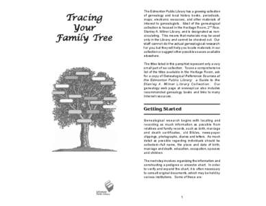 Tracing Your Family Tree The Edmonton Public Library has a growing collection of genealogy and local history books, periodicals,