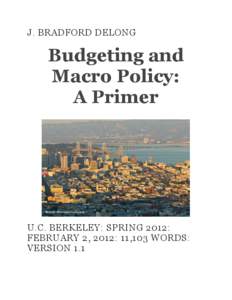 J. BRADFORD DELONG  Budgeting and Macro Policy: A Primer