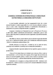 « CONTATI PE NOI ! » (“COUNT US IN !”) CONGRESUL CONFEDERATIEI INTERNATIONALE A SINDICATELOR SUSTINE FEMEILE LA CONDUCEREA INSTITUTIILOR !  La nivel mondial, sindicatele si-au luat angajamentul istoric de a creste