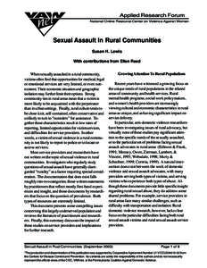 Applied Research Forum National Online Resource Center on Violence Against Women Sexual Assault In Rural Communities Susan H. Lewis With contributions from Ellen Reed