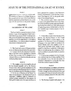 STATUTE OF THE INTERNATIONAL COURT OF JUSTICE Article 1 INTERNATIONAL COURT OF JUSTICE estab- lished by the Charter of the United Nations as the principal judicial organ of the United Nations