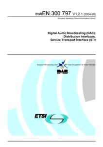 draft  EN[removed]V1[removed]European Standard (Telecommunications series)  Digital Audio Broadcasting (DAB);