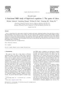 Cognitive Brain Research–31 www.elsevier.com / locate / cogbrainres Research report  A functional MRI study of high-level cognition. I. The game of chess