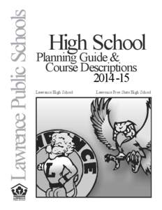 High School  Planning Guide & Course Descriptions[removed]Lawrence High School