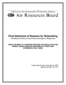 Final Statement of Reasons for Rulemaking Including Summary of Comments and Agency Responses PUBLIC HEARING TO CONSIDER ADOPTING THE REGULATION FOR MOBILE CARGO HANDLING EQUIPMENT AT PORTS AND INTERMODAL RAIL YARDS