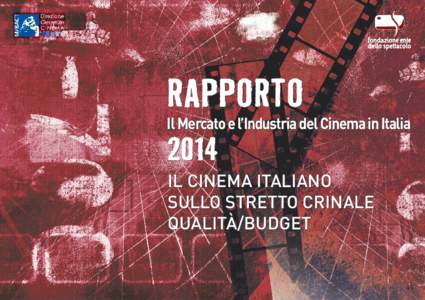 RAPPORTO Il Mercato e l’Industria del Cinema in ItaliaIL CINEMA ITALIANO