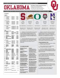 2013 OKLAHOMA SOFTBALL | SEVEN WCWS APPEARANCES | NINE BIG 12 TITLES | 2000 NATIONAL CHAMPIONS | 41 ALL-AMERICANS  Karl Anderson, Assistant Communications Director McClendon Center for Intercollegiate Athletics 180 West 