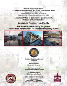 Disaster Recovery Initiative U.S. Department of Housing and Urban Development (HUD) [Docket No. FR–5051–N–01] Federal Register / Volume 71, Number 29 Department of Defense Appropriations Act, 2006
