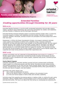 Family and Child Information For Family Match and Live Your Community Programs Extended Families Creating opportunities through friendship for 35 years WHO we are
