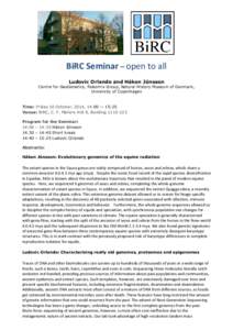 BiRC Seminar – open to all Ludovic Orlando and Hákon Jónsson Centre for GeoGenetics, Paleomix Group, Natural History Museum of Denmark, University of Copenhagen  Time: Friday 10 October, 2014, 14:00 — 15:25