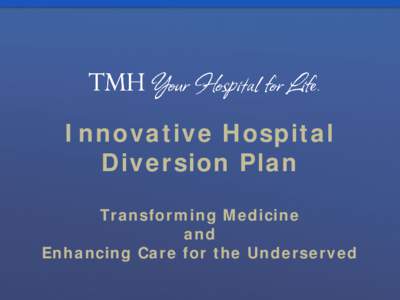Innovative Hospital Diversion Plan Transforming Medicine and Enhancing Care for the Underserved