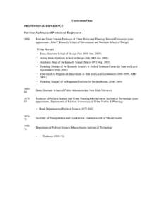 Curriculum Vitae PROFESSIONAL EXPERIENCE Full-time Academic and Professional Employment : [removed]Ruth and Frank Stanton Professor of Urban Policy and Planning, Harvard University (joint