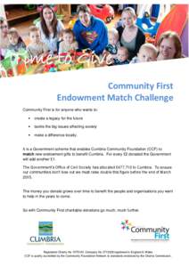 Time to Give Community First Endowment Match Challenge Community First is for anyone who wants to: 