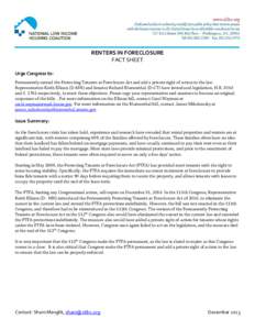 RENTERS IN FORECLOSURE FACT SHEET Urge Congress to: Permanently extend the Protecting Tenants at Foreclosure Act and add a private right of action to the law. Representative Keith Ellison (D-MN) and Senator Richard Blume