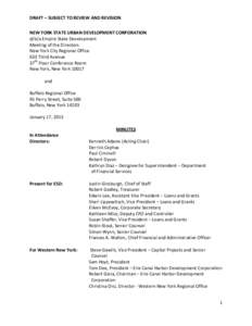 DRAFT – SUBJECT TO REVIEW AND REVISION NEW YORK STATE URBAN DEVELOPMENT CORPORATION d/b/a Empire State Development Meeting of the Directors New York City Regional Office 633 Third Avenue