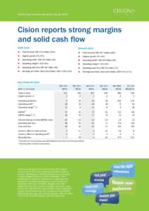 Interim report January-June 2014, July 22, 2014  Cision reports strong margins and solid cash flow April-June
