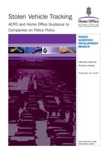 Stolen Vehicle Tracking ACPO and Home Office Guidance to Companies on Police Policy POLICE SCIENTIFIC DEVELOPMENT