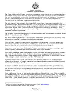 State of Wisconsin Department of Health Services This Power of Attorney for Finances form allows you to plan for future financial decision-making even if you are unable to make your own decisions. More information is ava