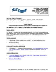 STATE WATER BOARD BOARD MEETING/HEARING Tuesday, October 22, 2013 – 9:00 a.m. Coastal Hearing Room – Second Floor Joe Serna Jr. - Cal/EPA Building 1001 I Street, Sacramento
