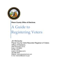 Placer County Office of Elections  A Guide to  Registering Voters    