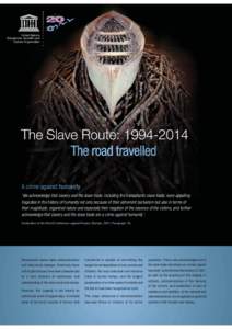The Slave Route, [removed]: the road travelled; 2014