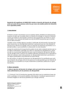 Resolución del expediente AOrelativo al ejercicio del derecho de sufragio activo por parte de las personas sobre las que recae una medida judicial de limitación de la capacidad jurídica I. Antecedentes