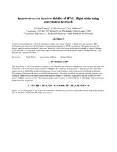 Improvements in transient fidelity of HWIL flight tables using acceleration feedback Michael Swamp a , Colin Stevensb, Peter Hoffstetter b a Acutronic USA Inc, 139 Delta Drive, Pittsburgh, Pennsylvania[removed]b