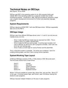 Technical Notes on DECsys Bob Supnik, 19-Jun-2006 DECsys was DEC’s first operating system for its 18b computer family and, indeed, DEC’s first operating system for a computer smaller than its 36b timesharing systems.
