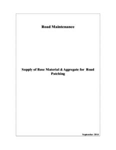 Road Maintenance  Supply of Base Material & Aggregate for Road Patching  September 2014