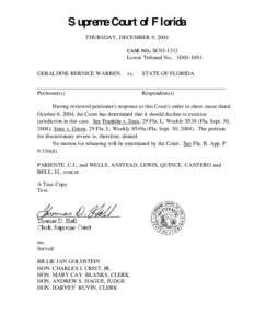 Supreme Court of Florida THURSDAY, DECEMBER 9, 2004 CASE NO.: SC03-1313 Lower Tribunal No.: 3D03-1093 GERALDINE BERNICE WARREN