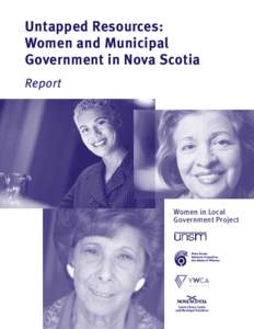 Untapped Resources: Women and Municipal Government in Nova Scotia Report  Women in Local