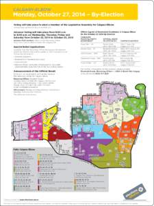 CALGARY-ELBOW  Monday, October 27, 2014 – By-Election Voting will take place to elect a member of the Legislative Assembly for Calgary-Elbow. Voting hours are from 9:00 a.m. to 8:00 p.m.