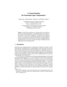 A Virtual Machine for Functional Logic Computations⋆ Sergio Antoy1 , Michael Hanus2 , Jimeng Liu1 , and Andrew Tolmach1 1  2