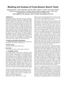 Modeling and Analysis of Cross-Session Search Tasks Alexander Kotov1, Paul N. Bennett2, Ryen W. White2, Susan T. Dumais2, and Jaime Teevan2 1 Department of Computer Science, University of Illinois at Urbana-Champaign, Ur