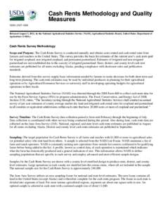 Cash Rents Methodology and Quality Measures ISSN: 2167-129X Released August 3, 2012, by the National Agricultural Statistics Service (NASS), Agricultural Statistics Board, United States Department of Agriculture (USDA).