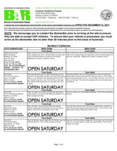 CONTRACTED AUTO DISMANTLERS PARTICIPATING IN THE VEHICLE RETIREMENT PROGRAM (CAP)  EFFECTIVE DECEMBER 12, 2014 Only CAP-authorized vehicles retired at a CAP contracted auto dismantler are eligible for the Consumer Assist