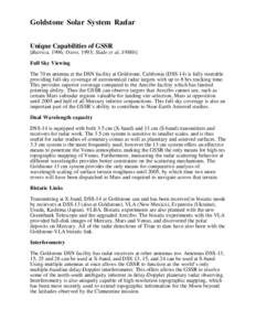 Goldstone Solar System Radar Unique Capabilities of GSSR [Butrica, 1996; Ostro, 1993; Slade et al.,1988b] Full Sky Viewing The 70 m antenna at the DSN facility at Goldstone, California (DSS-14) is fully steerable providi