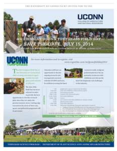 T H E U N I VE R S I T Y O F C O N N E C T I C U T I N VI T E S Y O U T O T H E  4th BIENNIAL UCONN TURFGRASS FIELD DAY