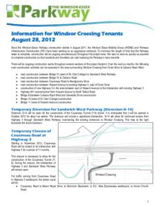 Information for Windsor Crossing Tenants August 28, 2012 Since the Windsor-Essex Parkway construction started in August 2011, the Windsor Essex Mobility Group (WEMG) and Parkway Infrastructure Constructors (PIC) have bee