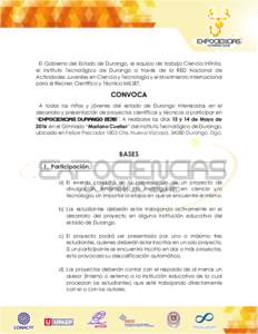 El Gobierno del Estado de Durango, el equipo de trabajo Ciencia Infinita, el Instituto Tecnológico de Durango a través de la RED Nacional de Actividades Juveniles en Ciencia y Tecnología y el Movimiento Internacional 