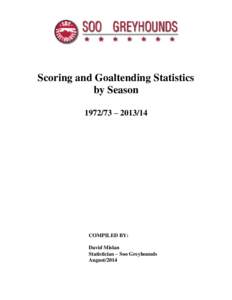 Scoring and Goaltending Statistics by Season[removed] – [removed]COMPILED BY: David Mislan