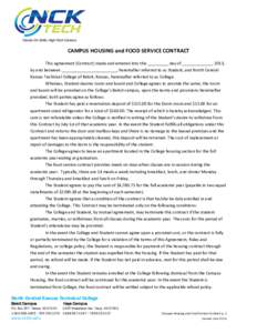 CAMPUS HOUSING and FOOD SERVICE CONTRACT This agreement (Contract) made and entered into this _________ day of _____________, 2013, by and between ________________________, hereinafter referred to as Student, and North C