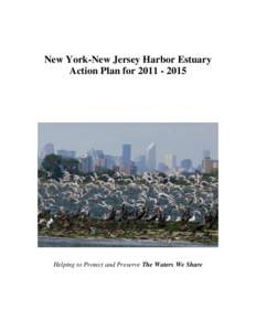 New York-New Jersey Harbor Estuary Action Plan for[removed]Helping to Protect and Preserve The Waters We Share  The New York-New Jersey Harbor Estuary Program